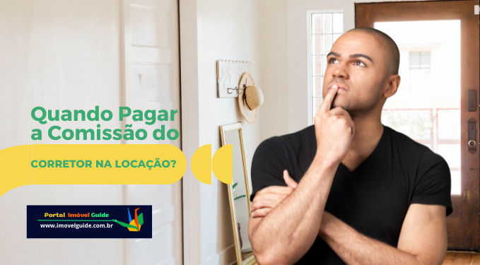Quando Pagar a Comissão do Corretor na Locação? | Imóvel Guide
